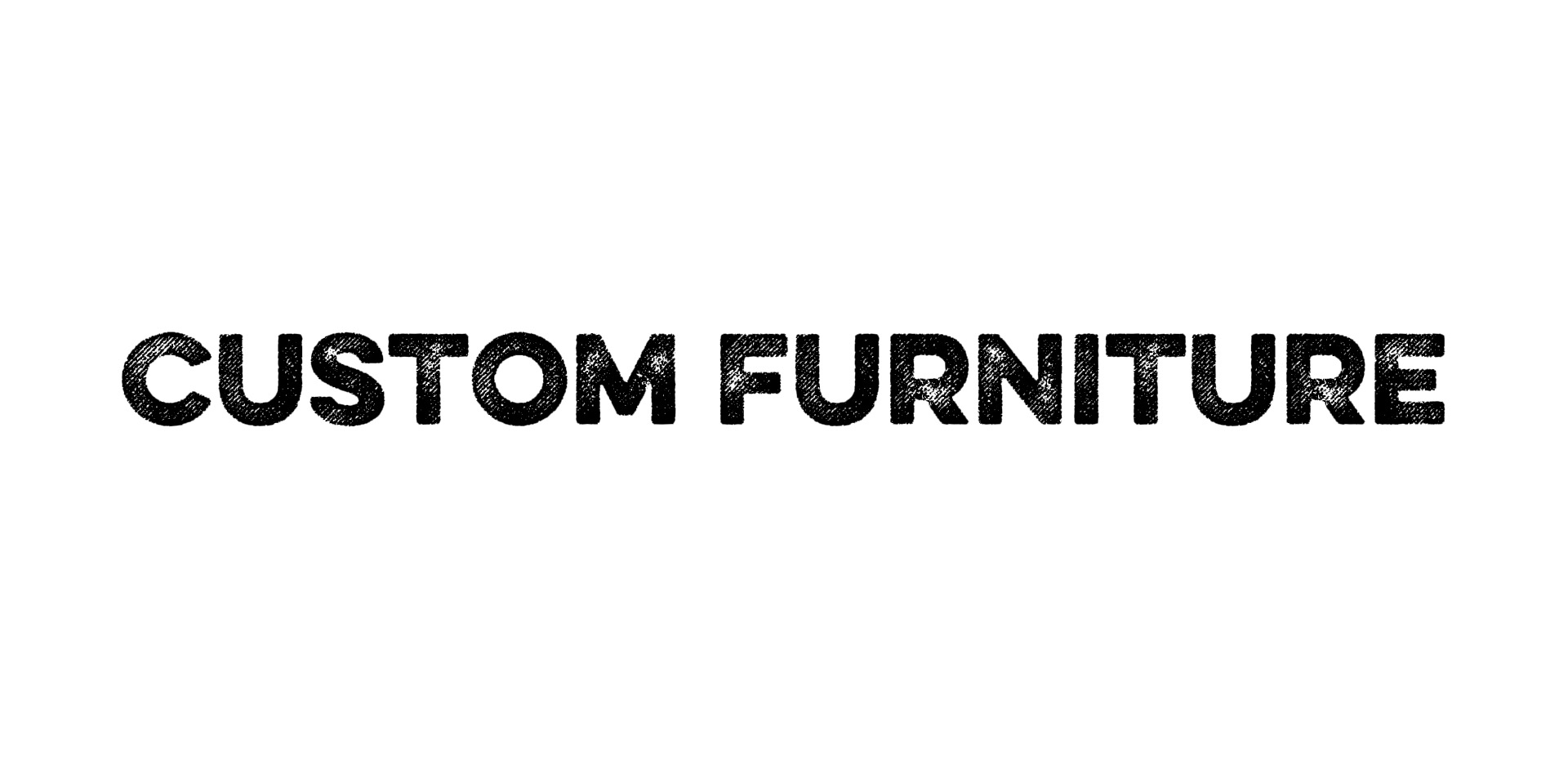 custom furniture